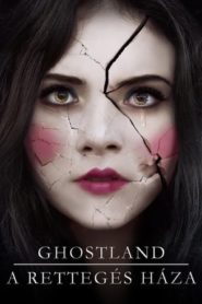 Ghostland – A rettegés háza