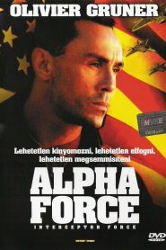 Alpha force – Pusztító idegen