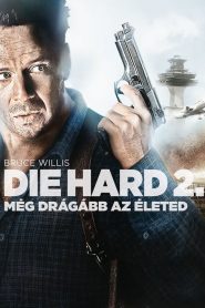 Die Hard 2. – Még drágább az életed