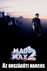 Mad Max 2. – Az országúti harcos