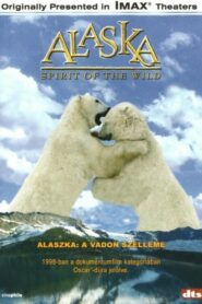 IMAX – Alaszka – A vadon szelleme