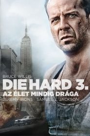 Die Hard 3. – Az élet mindig drága