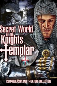 Secret World of the Knights Templar