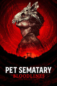 Pet Sematary: Bloodlines (Kedvencek temetője: Vérvonalak)