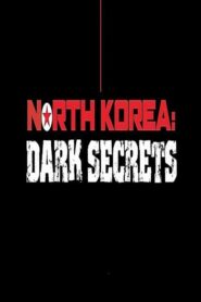 Észak-Korea: A rezsim titkai (North Korea: Dark Secrets)